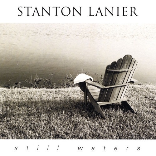 Stanton Lanier - Still Waters (2002) (Lossless)