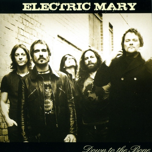 Electric Mary - Down To The Bone (2008)