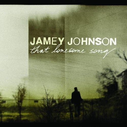 Jamey Johnson - That Lonesome Song (2008)
