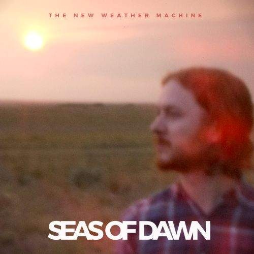 The New Weather Machine - Seas Of Dawn (2017)