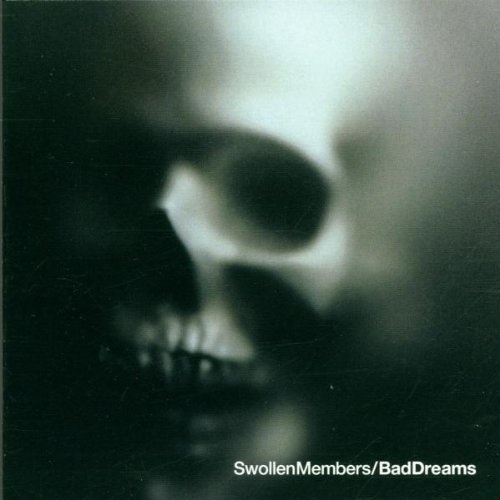 Swollen Members - Bad Dreams (2001)