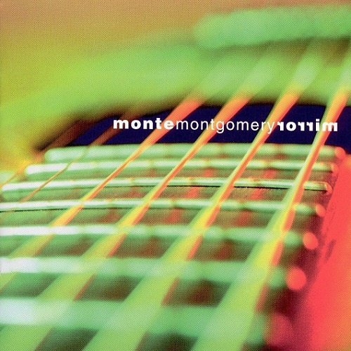 Monte Montgomery - Mirror (1999)