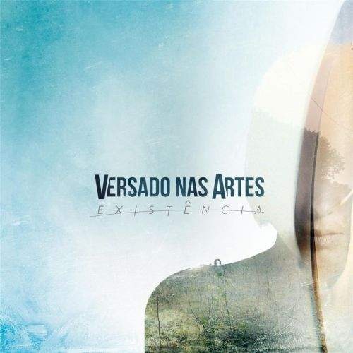 Versado Nas Artes - Existencia (2017)