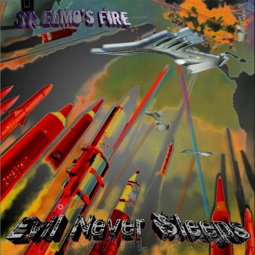St. Elmo's Fire - Evil Never Sleeps (2017)