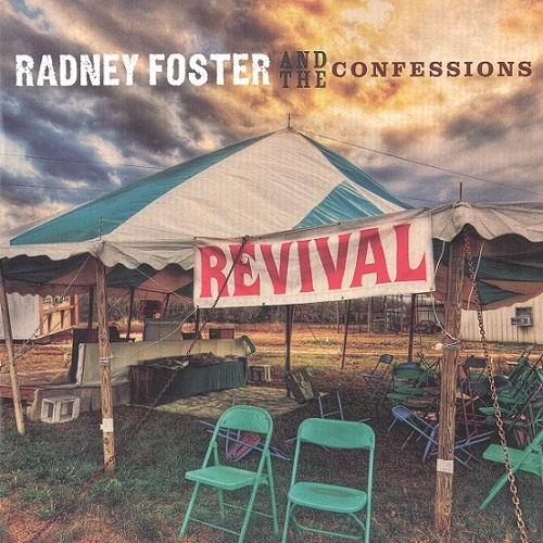 Radney Foster And The Confessions - Revival (2009)