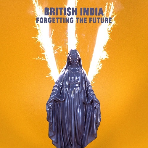 British India - Forgetting The Future (2017)