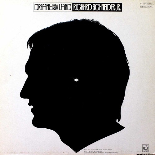 Richard Schneider Jr. - Dreamlike Land (1977)