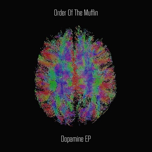 Order Of The Muffin - Dopamine (2017) EP