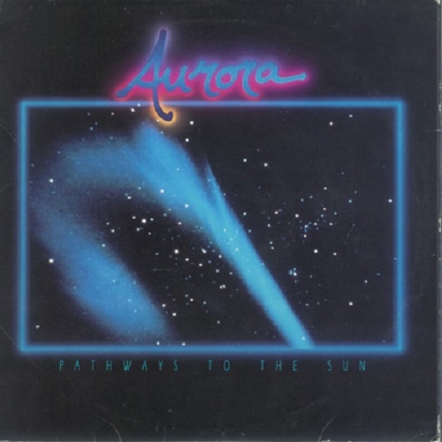 Aurora - Pathways To The Sun (1984)