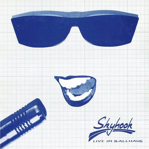 Skyhook - Live Im Ballhaus (1981)