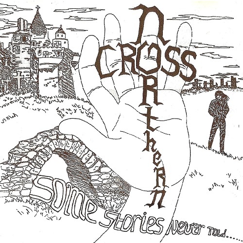 Northern Cross - Some Stories Never Told (1986)