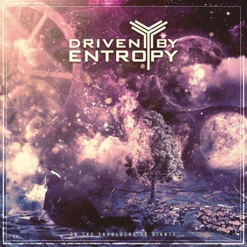 Driven By Entropy - On The Shoulders Of Giants (2017)