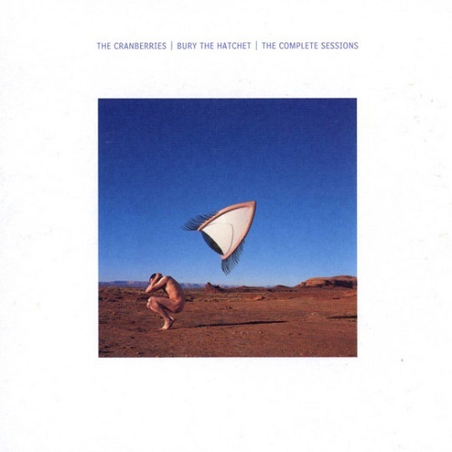 The Cranberries - Bury The Hatchet (The Complete Sessions) (2000) (lossless + MP3)