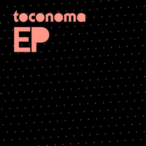 Toconoma � Toconoma (EP) (2010) 