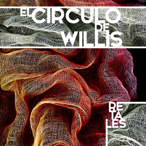 El Circulo de Willis - Retales (2015) [Web Release] Lossless