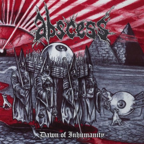 Abscess - Dawn of Inhumanity (2010) Lossless+mp3