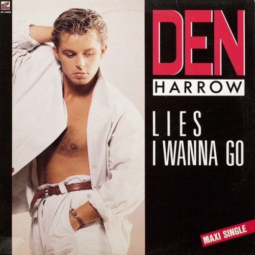 Den Harrow - Lies / I Wanna Go (Vinyl, 12'') 1988
