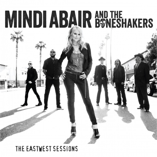 Mindi Abair And The Boneshakers - The EastWest Sessions (2017) (Lossless+Mp3)