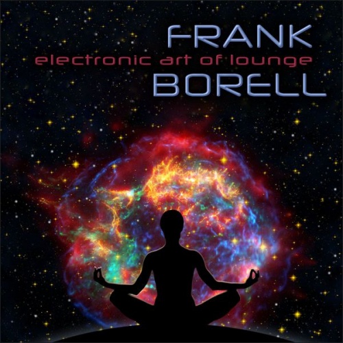Frank Borell - Electronic Art Of Lounge (2017)