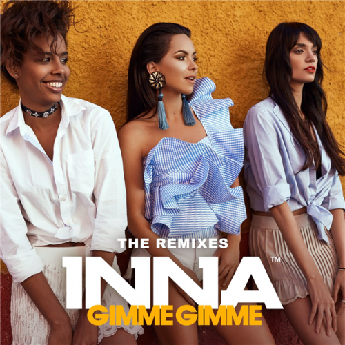 Inna - Gimme Gimme (The Remixes) (Maxi-Single) (2017) (Lossless)