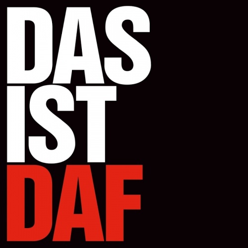 Deutsch Amerikanische Freundschaft - Das Ist DAF (2017)