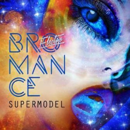 Electro Bromance - Supermodel (Maxi-Single) (2017)