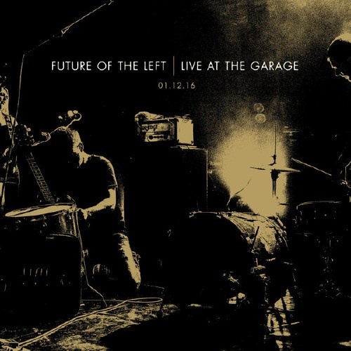 Future Of The Left - Live At The Garage (2017) [DVD5]