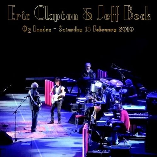 Eric Clapton & Jeff Beck - The O2, London 2010-02-13 (Bootleg)