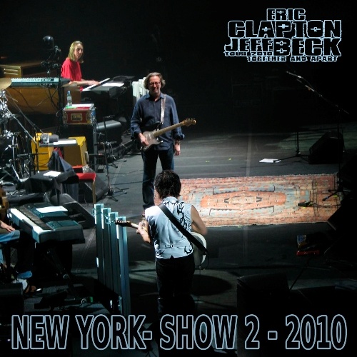 Jeff Beck & Eric Clapton - New-York Show-2 (2010) [Bootleg]