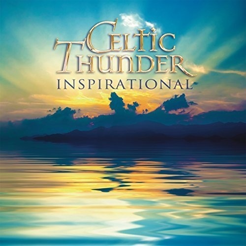 Celtic Thunder  Inspirational (2017)