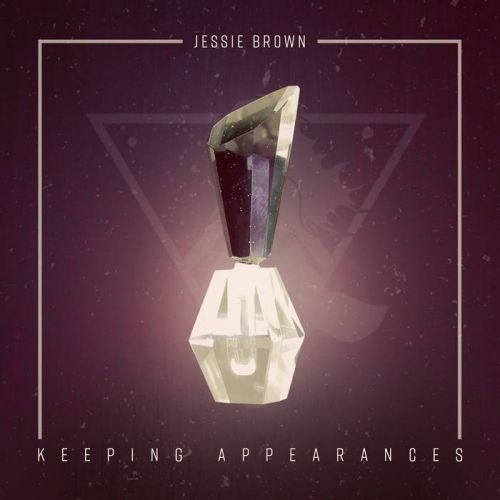 Jessie Brown - Keeping Appearances (2017)