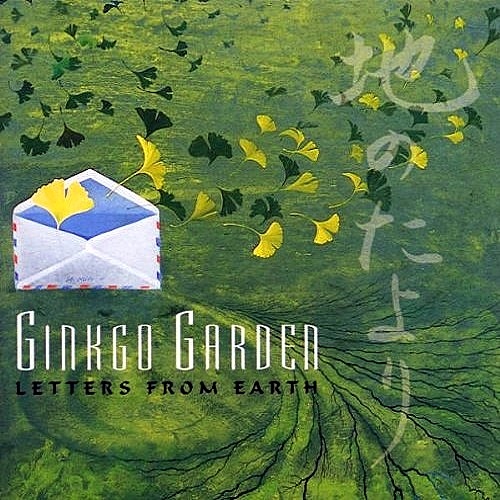 Ginkgo Garden - Letters From Earth (1999)