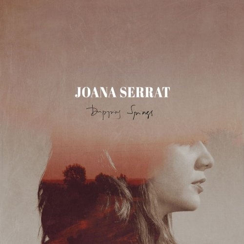 Joana Serrat - Dripping Springs (2017)