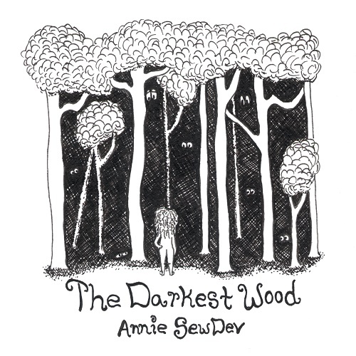 Annie SewDev - The Darkest Wood (2014)