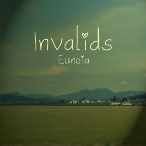 Invalids - Eunoia 2012