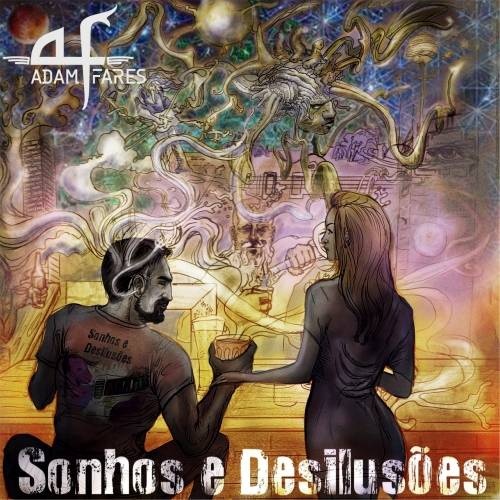 Adam Fares - Sonhos e Desilusoes (2017)