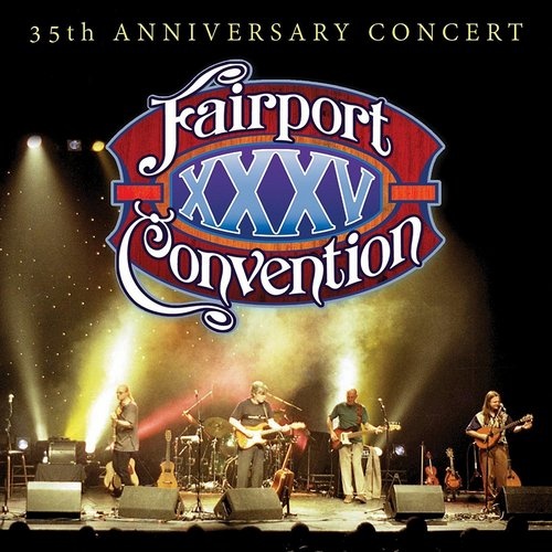 Fairport Convention - 35th Anniversary Concert (2017) [DVD9]