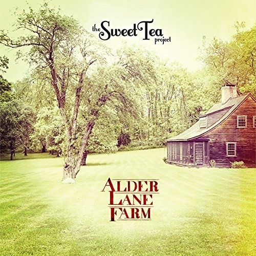 The Sweet Tea Project - Alder Lane Farm (2017)