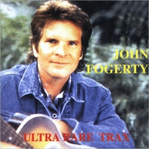 John Fogerty - Ultra Rare Trax [Bootleg] (1997)