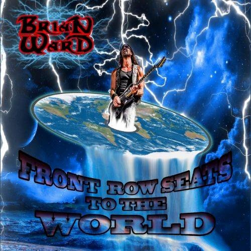 Brian Ward - Front Row Seats To The World (2017)