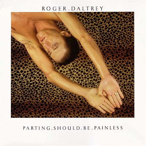 Roger Daltrey - Parting Should Be Painless 1984