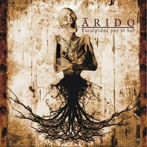 Arido - Esculpidos Por El Sol (2009)