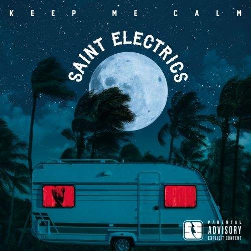 Saint Electrics - Keep Me Calm (2017)