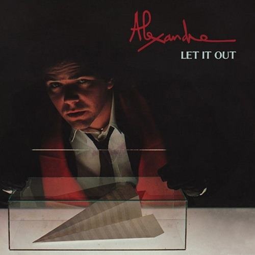 Alexandre - Let It Out 1983 Alexandre - Let It Out 1983