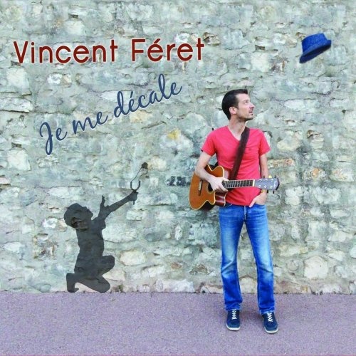 Vincent Feret - Je me decale (2017)