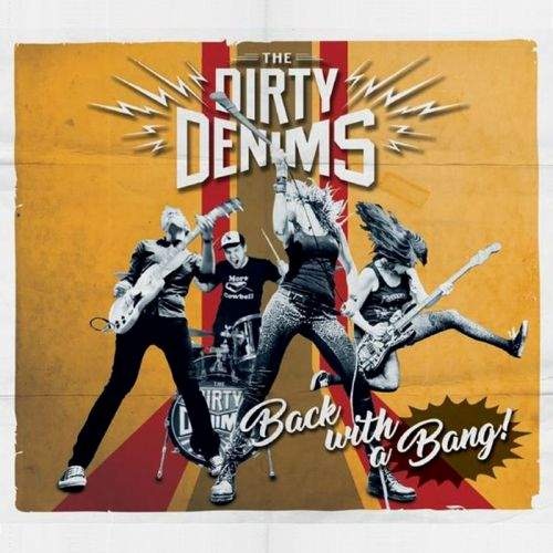 The Dirty Denims - Back With A Bang! (2017)