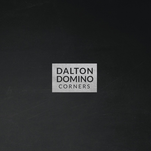 Dalton Domino - Corners (2017)