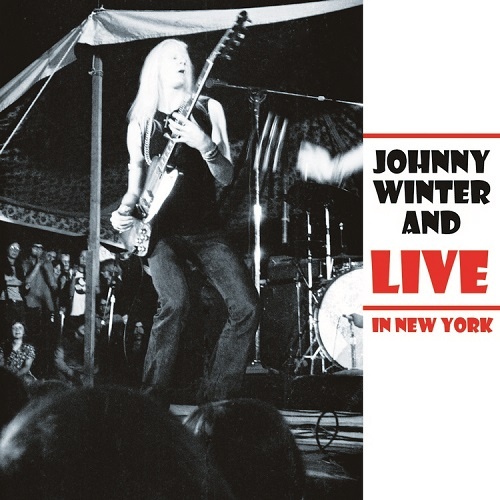 Johnny Winter And - Live In New York 1970 (2009)