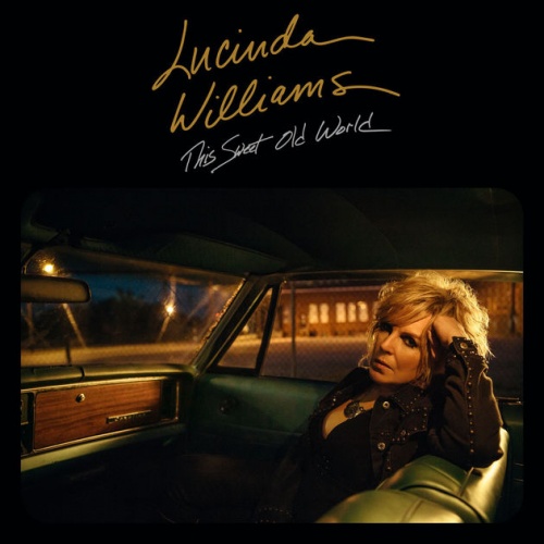 Lucinda Williams - This Sweet Old World (Deluxe Edition) (2017)