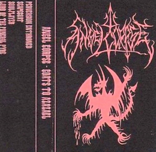 Angelcorpse - Goats to Azazael (Demo) 1996